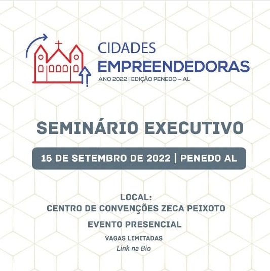 Penedo receberá segunda edição do Seminário Executivo Cidades Empreendedoras neste ano